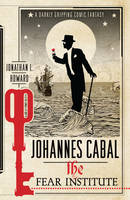 Book Cover for Johannes Cabal : The Fear Institute by Jonathan L. Howard