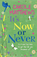 Book Cover for It's Now or Never by Carole Matthews