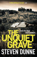 Book Cover for The Unquiet Grave by Steven Dunne