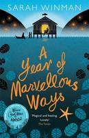 Book Cover for A Year of Marvellous Ways by Sarah Winman