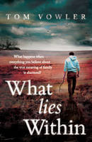 Book Cover for What Lies Within by Tom Vowler