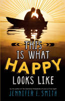 Book Cover for This is What Happy Looks Like by Jennifer E. Smith