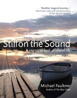 Book Cover for Still on the Sound: A Seasonal Look at Island Life by Michael Faulkner