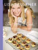 Book Cover for The Way I Cook... by Lisa Faulkner