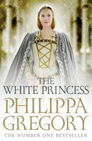 Book Cover for The White Princess by Philippa Gregory