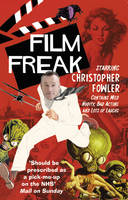 Book Cover for Film Freak by Christopher Fowler