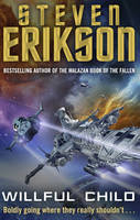 Book Cover for Willful Child by Steven Erikson