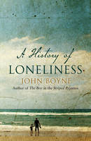 Book Cover for A History of Loneliness by John Boyne