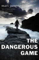 Book Cover for The Dangerous Game Anders Knutas Series 8 by Mari Jungstedt