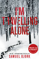 Book Cover for I'm Travelling Alone by Samuel Bjork