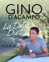 Book Cover for La Dolce Diet 100 Recipes and Exercises to Help You Lose Weight the Italian Way by Gino D'Acampo