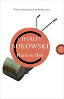 Book Cover for Ham on Rye by Charles Bukowski