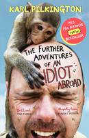 Book Cover for The Further Adventures of an Idiot Abroad by Karl Pilkington