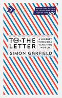 Book Cover for To the Letter A Journey Through a Vanishing World by Simon Garfield