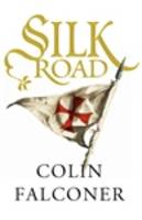 Book Cover for Silk Road by Colin Falconer