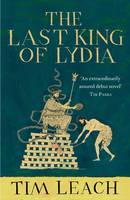 Book Cover for The Last King of Lydia by Tim Leach