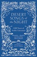 Desert Songs of the Night 1500 Years of Arabic Literature