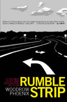 Book Cover for Rumble Strip by Woodrow Phoenix