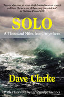 Book Cover for Solo A Thousand Miles from Anywhere by Dave Clarke