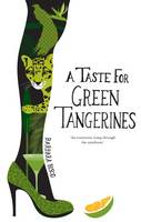 Book Cover for A Taste for Green Tangerines by Barbara Bisco