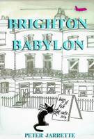 Book Cover for Brighton Babylon by Peter Jarrette