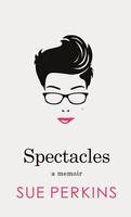 Book Cover for Spectacles by Sue Perkins