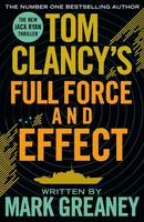 Book Cover for Tom Clancy's Full Force and Effect by Mark Greaney