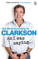Book Cover for As I Was Saying ... by Jeremy Clarkson