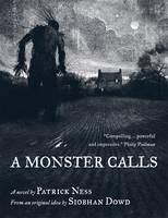 Book Cover for A Monster Calls by Siobhan Dowd, Patrick Ness