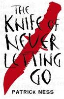 Book Cover for The Knife of Never Letting Go by Patrick Ness