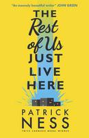 Book Cover for The Rest of Us Just Live Here by Patrick Ness