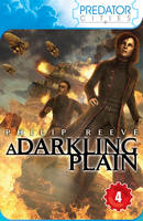 Book Cover for Predator Cities 4: A Darkling Plain by Philip Reeve