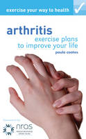 Book Cover for Exercise Your Way to Health : Arthritis by Paula Coates