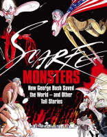 Book Cover for Monsters: How George Bush Saved the World - and Other Tall Stories by Gerald Scarfe