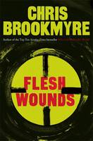 Book Cover for Flesh Wounds by Christopher Brookmyre