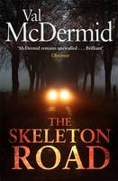 Book Cover for The Skeleton Road by Val McDermid
