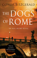 The Dogs of Rome An Alec Blume Novel