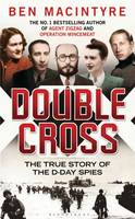 Book Cover for Double Cross The True Story of the D-Day Spies by Ben Macintyre