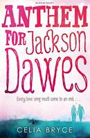 Book Cover for Anthem for Jackson Dawes by Celia Bryce