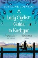 Book Cover for A Lady Cyclist's Guide to Kashgar by Suzanne Joinson