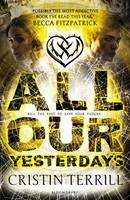 Book Cover for All Our Yesterdays by Cristin Terrill