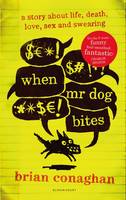 Book Cover for When Mr Dog Bites by Brian Conaghan