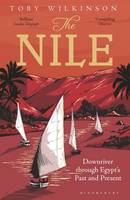 Book Cover for The Nile Downriver Through Egypt's Past and Present by Toby Wilkinson