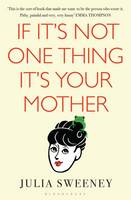 If it's Not One Thing, it's Your Mother