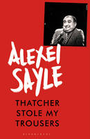 Book Cover for Thatcher Stole My Trousers by Alexei Sayle