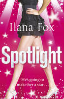 Book Cover for Spotlight by Ilana Fox