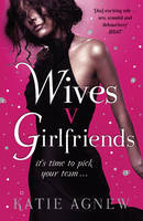 Book Cover for Wives V. Girlfriends by Katie Agnew