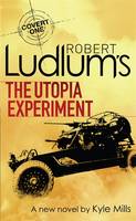 Book Cover for Robert Ludlum's The Utopia Experiment by Robert Ludlum, Kyle Mills