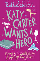 Book Cover for Katy Carter Wants a Hero by Ruth Saberton