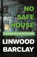 Book Cover for No Safe House by Linwood Barclay